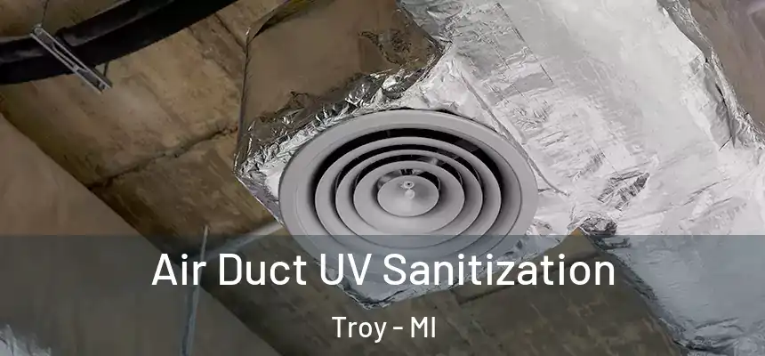  Air Duct UV Sanitization Troy - MI